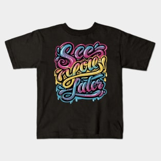 See you later, Lettering design Kids T-Shirt